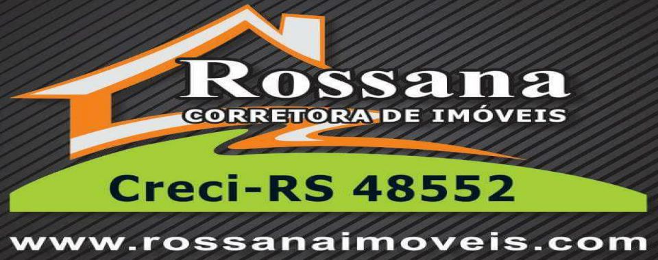 Banner Rossana Corretora de Imoveis CRECI/RS 48.552 / CNAI 17794 4